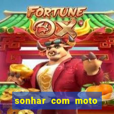 sonhar com moto roubada jogo do bicho